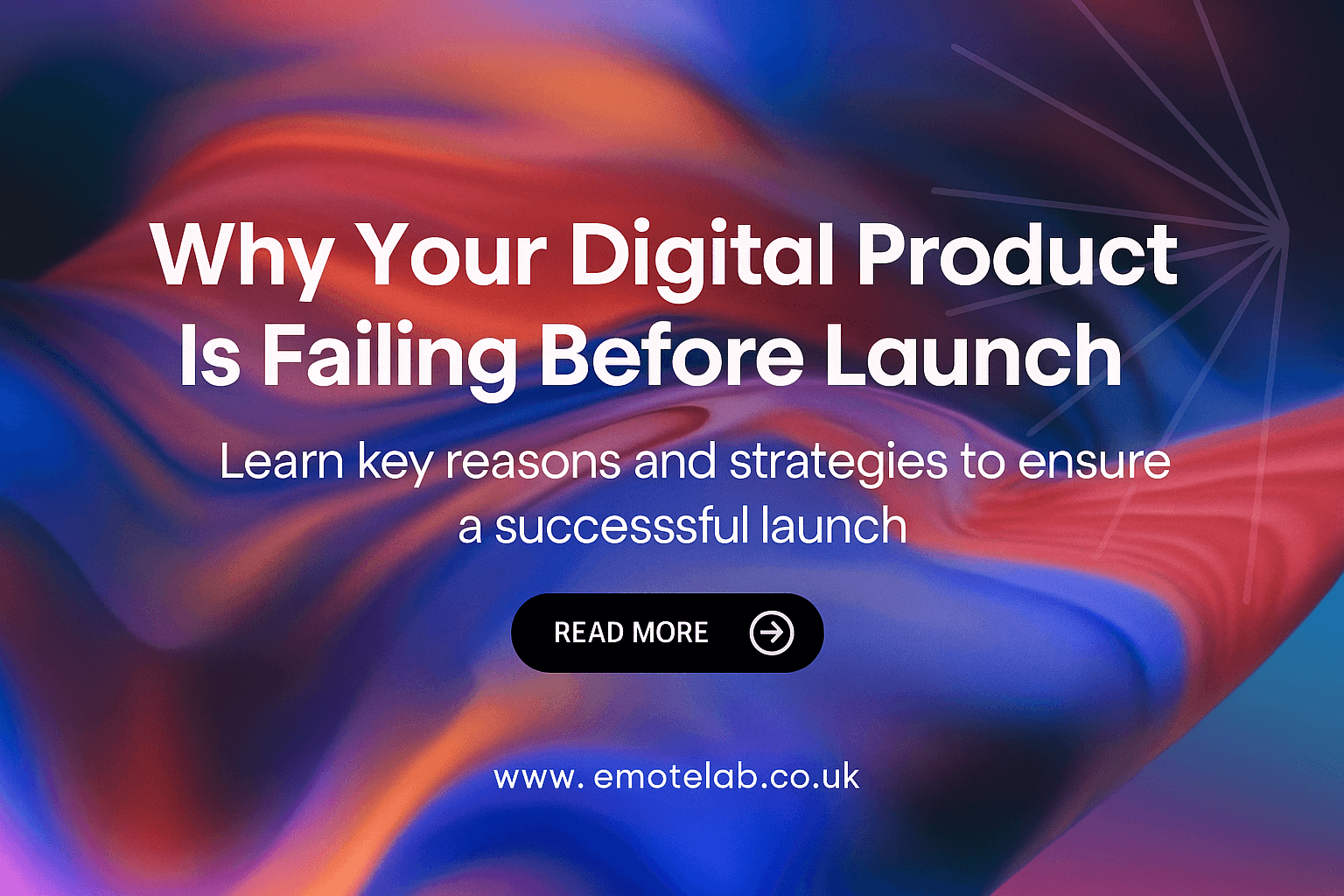 Why Your Digital Product Is Failing Before Launch (And How to Fix It)